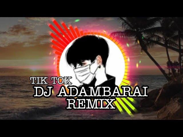 DJ Adambarai Remix Viral Tik Tok || asikk