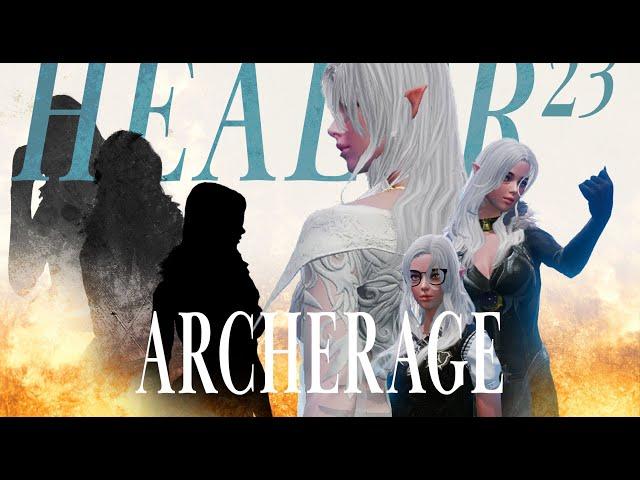 AR Healer PvP 23 | I have no time to die #archerage