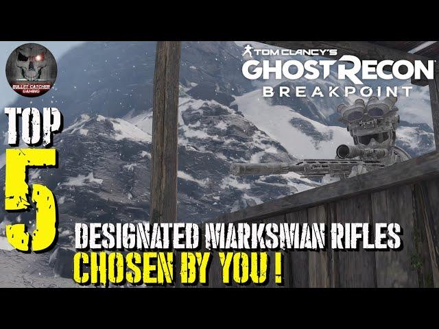 Ghost Recon Breakpoint - Top 5 DMR's - CHOSEN BY YOU