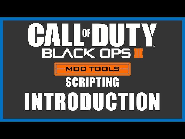 Black Ops 3 Mod Tools (Scripting) - Introduction