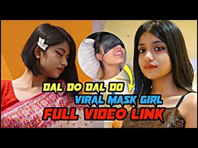 Dal do dal do viral video | Mask girl viral video | Mask girl viral video dal do dal do full video