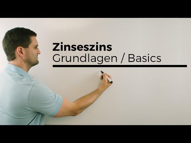 Zinseszins, Grundlagen Basics, Wachstumsfaktor | Mathe by Daniel Jung