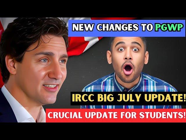  Big Canada PGWP Important News: Crucial Update For International Students July 2024 | IRCC