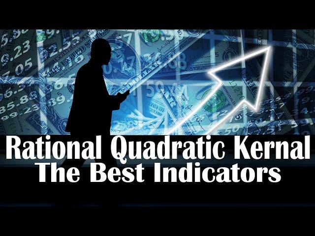 Make Money Trading | Nadaraya Watson Rational Quadratic Kernal Indicator Testing