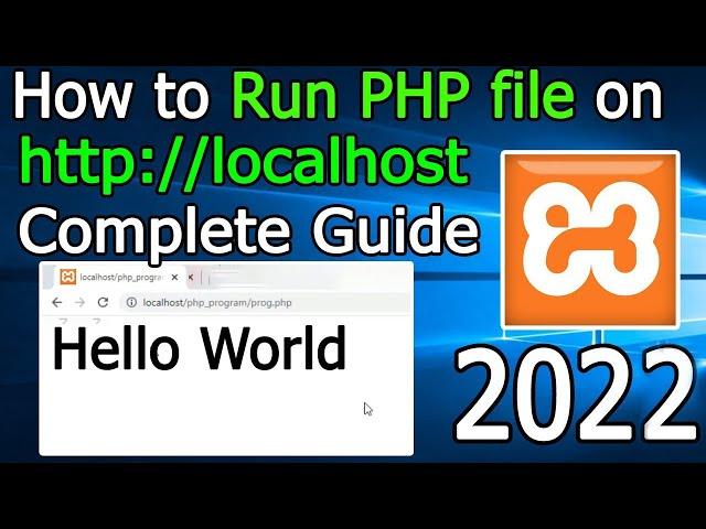 How to Run PHP file on localhost | Windows 10 [ 2022 Update ] Complete guide for using XAMPP Server