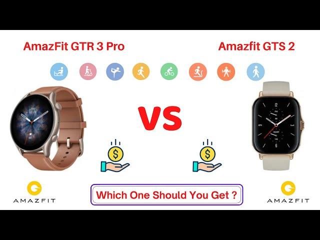 AmazFit GTR 3 Pro vs AmazFit GTS 2 - Comparison - Features, specs- Which one is the best SmartWatch?