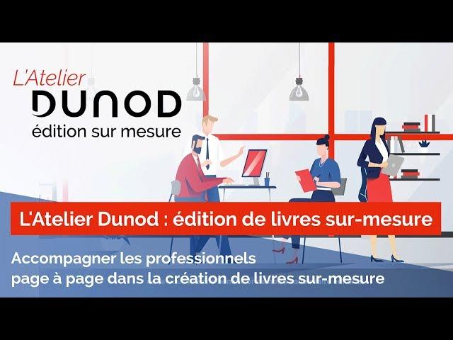 L'Atelier Dunod : édition de livres sur-mesure