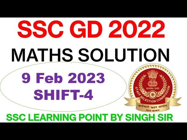 SSC GD 2022 (9 Feb, 2023. 4th shift) Maths Solution || GD Solved Paper by Singh Sir.