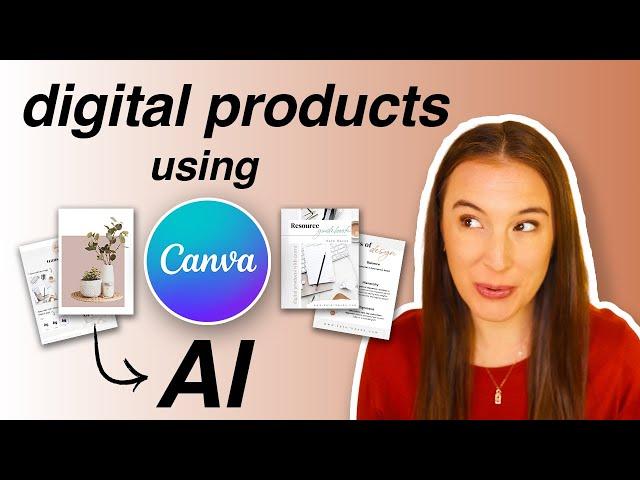 How to create digital products to sell online using Canva AI tools 