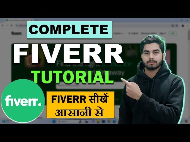 Complete Fiverr Tutorial For Beginners: Account Creation, Profile Setup, Gig Creation, Gig Ranking