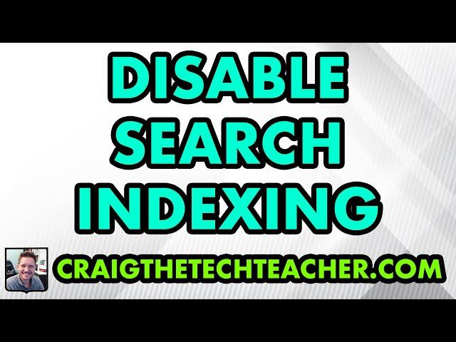 How To Disable Windows 10 Search Indexing (2022)