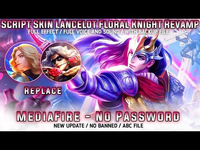 Lancelot Epic Floral Knight Revamp Skin Scrpt No Password Full Effect And Audio Edith Phylax Patch