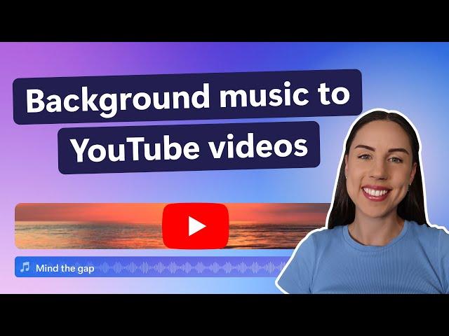 How to add background music to a YouTube video