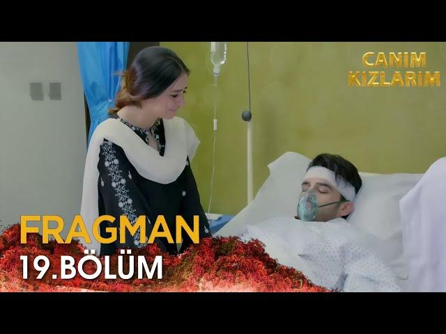 Canım Kızlarım 19. Bölüm Fragmanı | Danish'in Ölüm Kalım Savaşı!