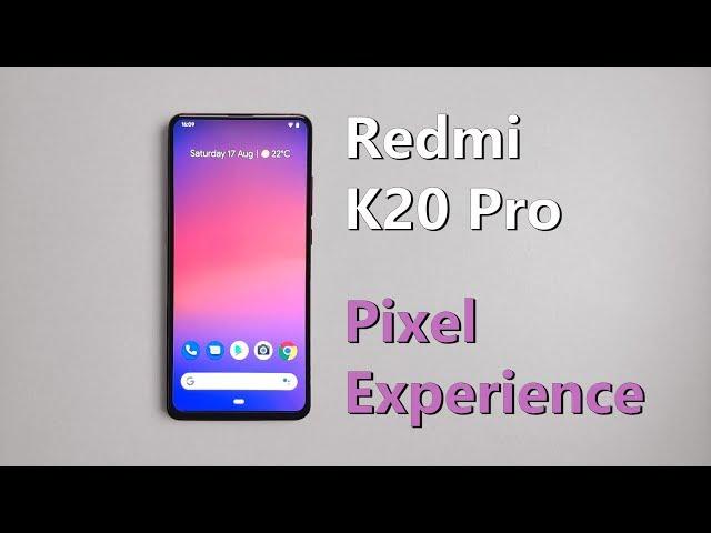 Redmi K20 Pro Custom Rom: Pixel Experience