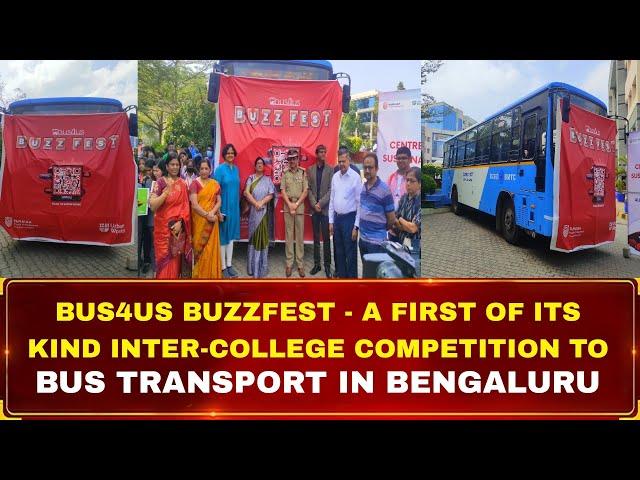 Bus4us BuzzFest -A First of its kind inter-college Competition to promote bus transport in Bengaluru