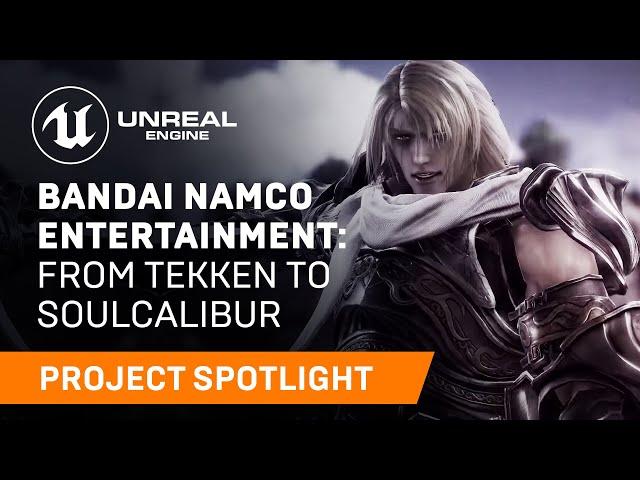 BANDAI NAMCO Entertainment: From TEKKEN to SOULCALIBUR | Spotlight | Unreal Engine