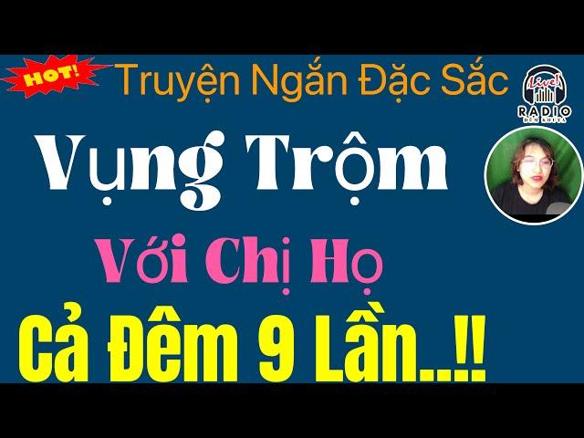 Truyện Tâm Lý Xã Hội Hay Nhất 2024 - TƯỚNG SÁT PHU - Kể Chuyện Đêm Khuya Thầm Kín