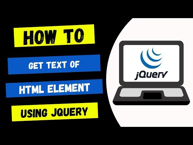 Get Text of HTML Element using JQuery