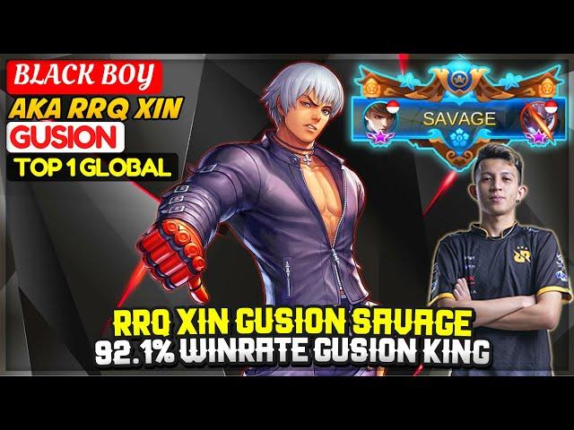 RRQ XIN GUSION SAVAGE, 92.1% Winrate Gusion King [ Top 1 Global Gusion ] BLACK BOY - Mobile Legends