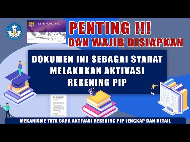 Cara Aktivasi Rekening Bantuan PIP dan Berkas Apa Saja yang Harus Disiapkan