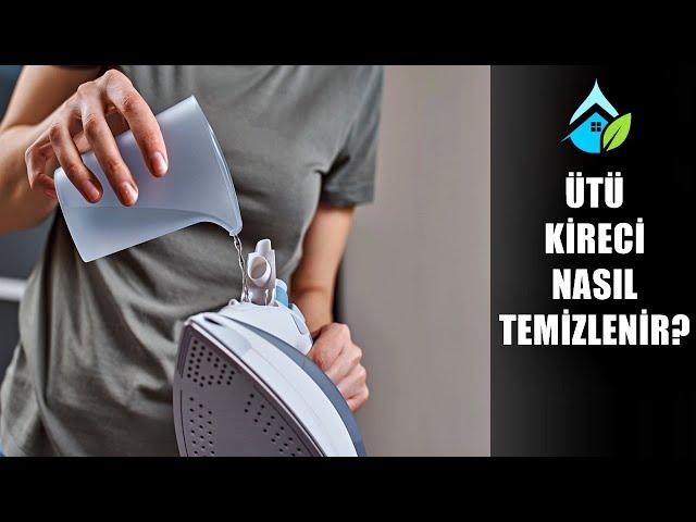 Ütü Kireci Nasıl Temizlenir? | Pratik ve Etkili Yöntemler