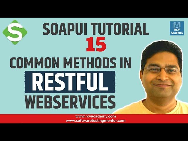 SoapUI Tutorial #15 - Common Methods in RESTful Services