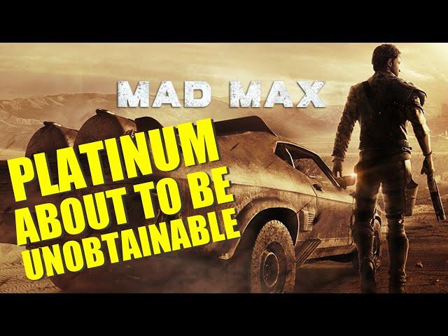 QUICK ! Mad Max Servers are about to shutdown making this platinum Unobtainable!