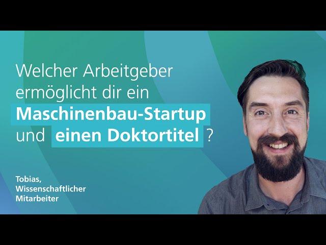 Job-Story: Gleichzeitig seinen Doktor machen und ein Maschinenbau-Startup gründen? So geht's!