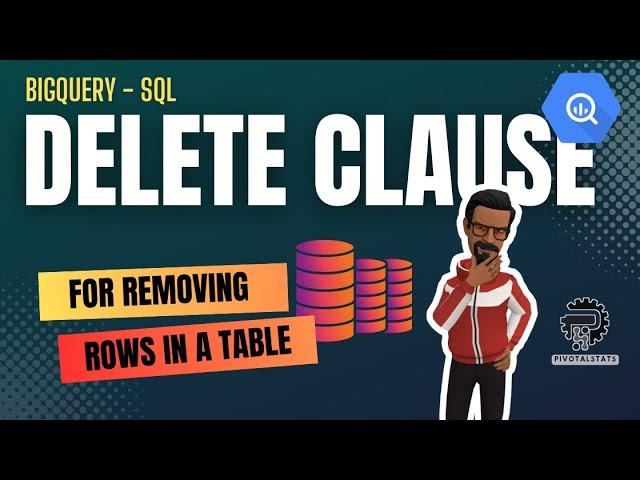 How to use DELETE statement in SQL | BigQuery