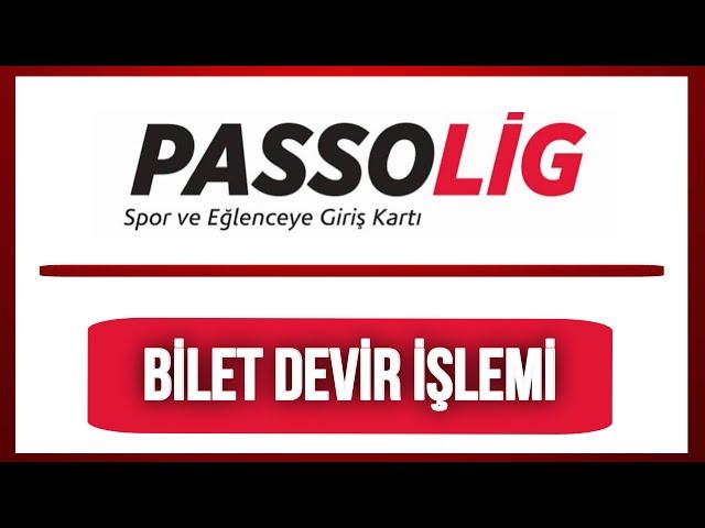 Passolig Bilet Devretme - Passolig Bilet Transfer Etme