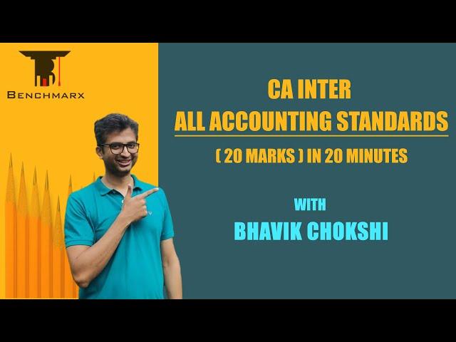 CA INTER  | ALL ACCOUNTING STANDARDS (20 marks) IN 20 MINUTES | BHAVIK CHOKSHI