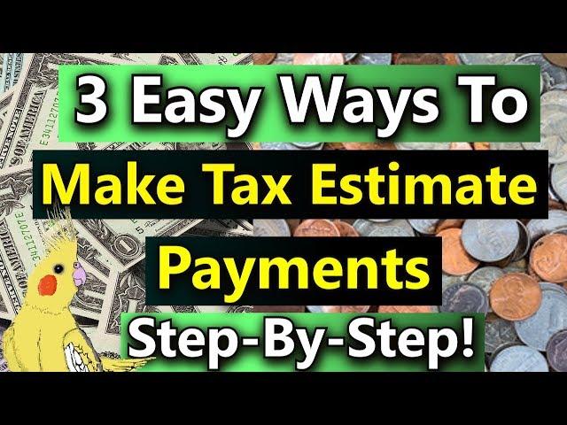 Estimated Tax Payments: How to Make Estimated Tax Payments Online or By Paper)