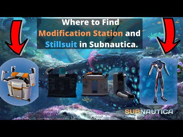 Where to find Modification Station and Stillsuit in Subnautica.