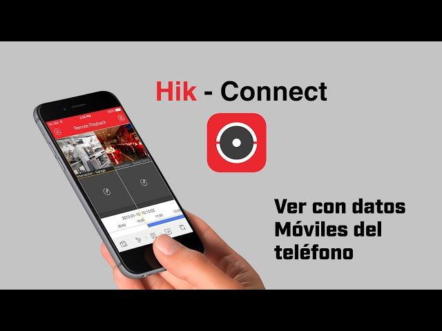 CONFIGURAR HIK CONNECT PARA VERLO DESDE CELULAR  CON DATOS MOVILES