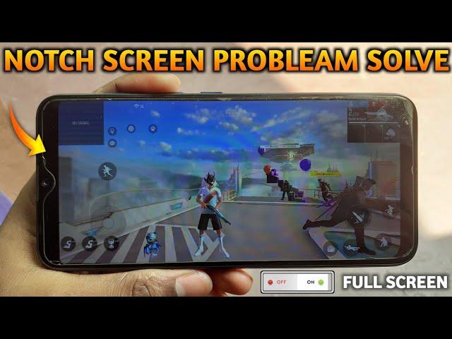 How To Solve Notch Screen Problem In Free Fire | How To Enable Full Screen In Free Fire