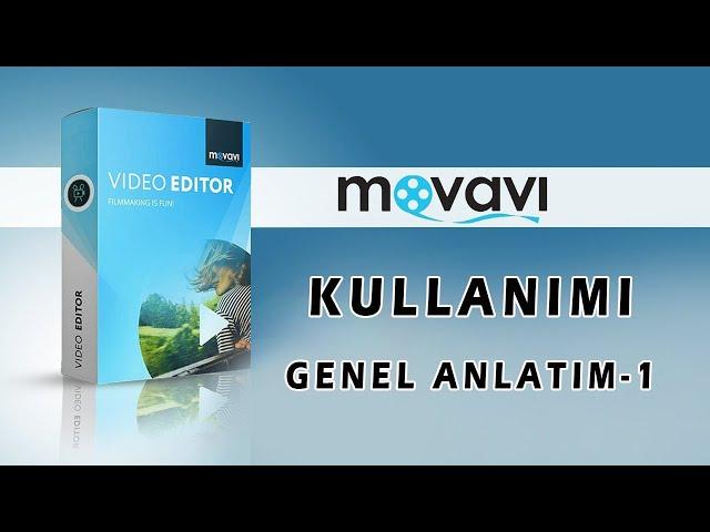 Yeni Başlayanlar için Video Düzenleme Movavi Video Editor Türkçe Kullanımı