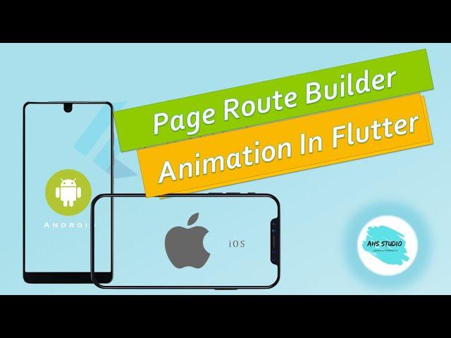 Flutter Tutorial: Adding Page Route Animation using PageRouteBuilder