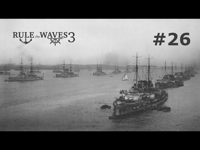 Let's play Rule The Waves 3 - German Empire - part 26 - 1906