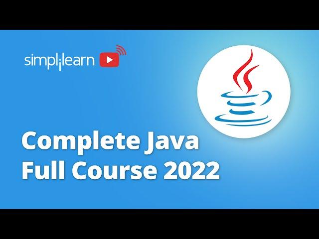 Complete Java Full Course for 2022 | Java Tutorial for Beginners | Java Programming | Simplilearn