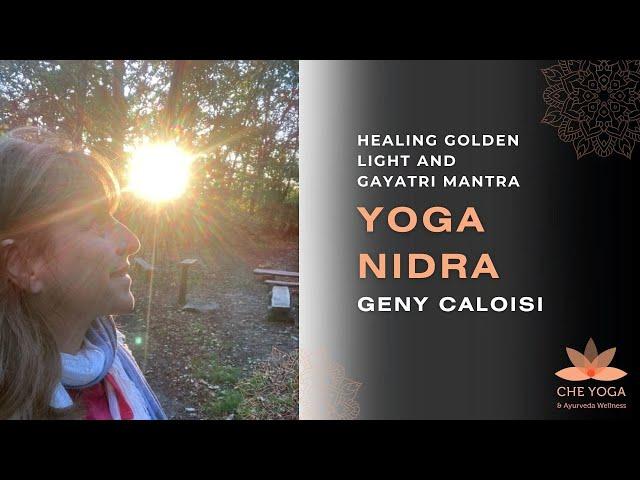 Yoga Nidra- Healing golden light and Gayatri Mantra