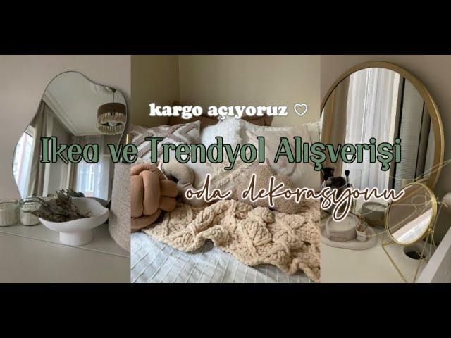 kargo açıyoruz ||   ikea ve trendyol alışverişi   || oda dekorasyonu