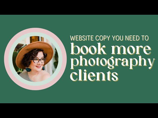 Book More Photography Clients with These 3 Must-Have Pieces of Website Copy | Copywriter on Call E7