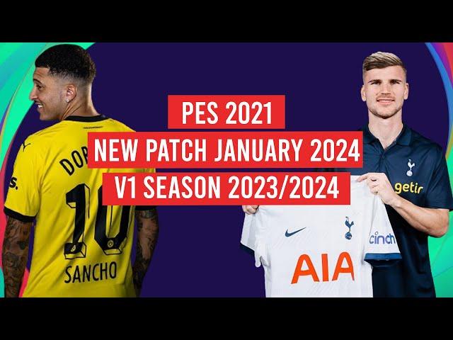 PES 2021 NEW PATCH JANUARY 2024 V1 SEASON 2023/2024 [ PS4 | PS5 | PC ]