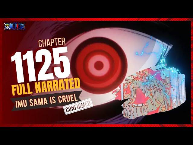 ONE PIECE CHAPTER 1125 -  FULL NARRATED - IMU SAMA IS CRUEL - THE NEW GOROSEI!!!