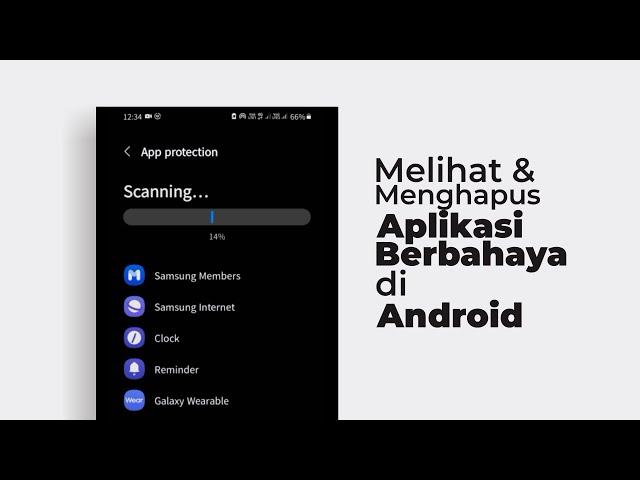 Cara Cek dan Menghapus Aplikasi Berbahaya di HP Android dengan Mudah