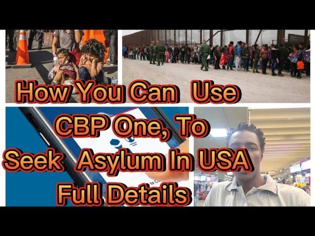 How You Can Use CBP one App To Seek Asylum In USA