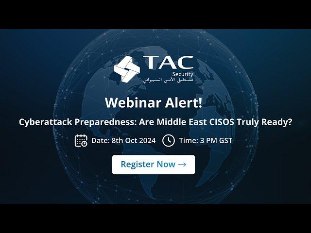 [Webinar] Cyberattack Preparedness: Are Middle-East CISOs Truly Ready?