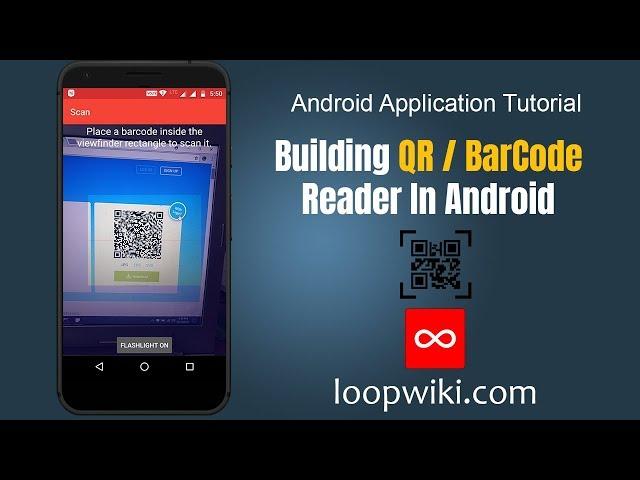 Android QR Code Scanner / Android Barcode Scanner Example | loopwiki.com