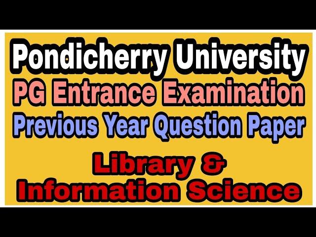 Library & Information science || Previous year Q papers || Pondicherry Central University ||